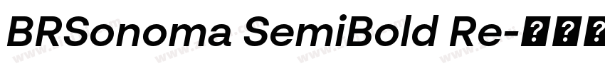 BRSonoma SemiBold Re字体转换